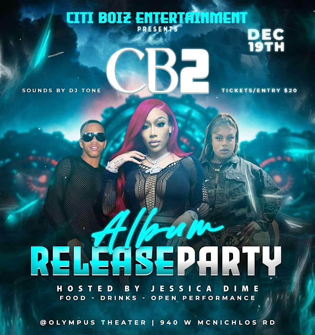 CB2 ALBUM RELEASE PARTY (Hosted by Jessica Dime), 20 December | Event in Detroit | AllEvents