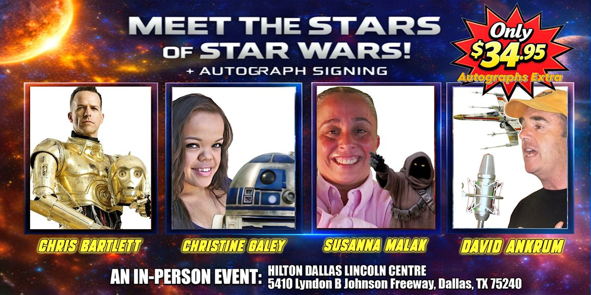 STAR WARS Fans: Meet C-3PO &amp; R2-D2 (Dallas) + Special Guests