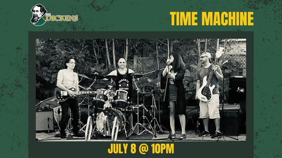 Time Machine LIVE @ The Dickens, The Dickens, Burlington, July 8 2023 |  AllEvents.in