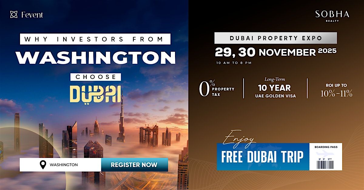 Join Dubai Property Expo in Washington | 29th & 30th November 2025, 29 November | AllEvents
