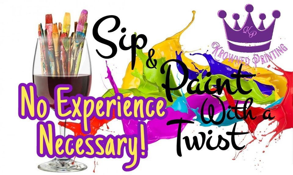 KP Sip & Paint with a Twist , Krowned Printing, Riverside, September 2