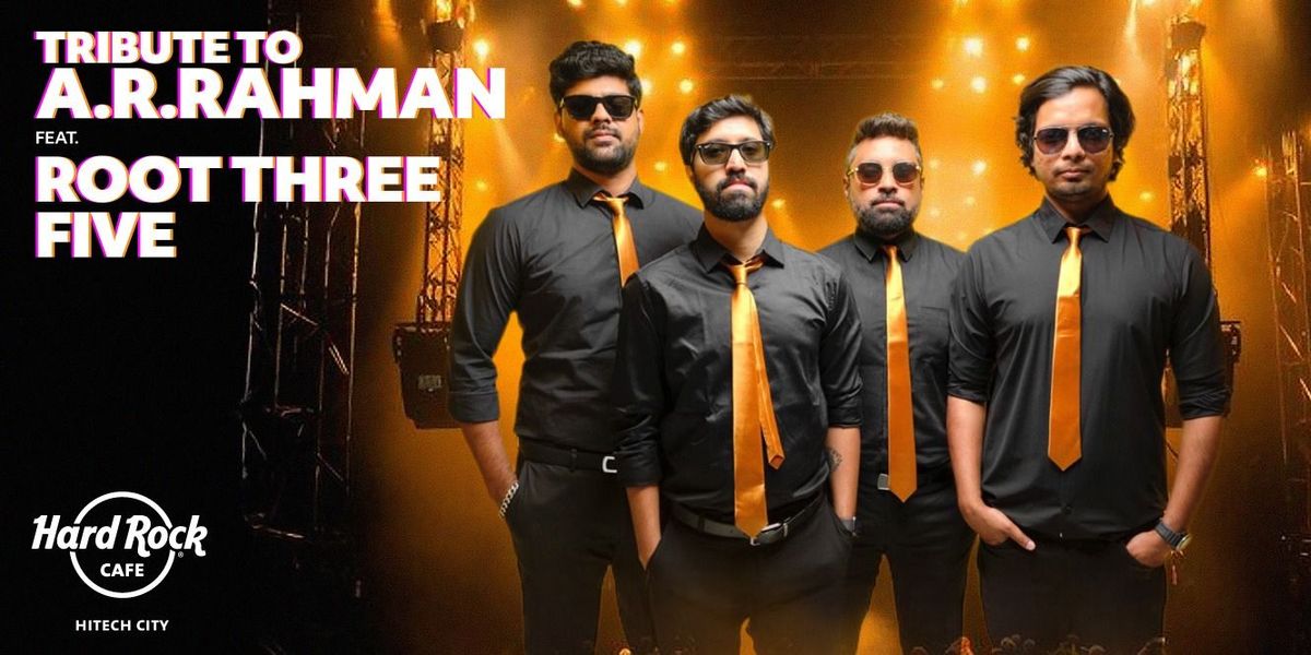 Tribute to A.R. Rahman Ft. Root Three Five, 9 August | Event in Hyderabad | AllEvents