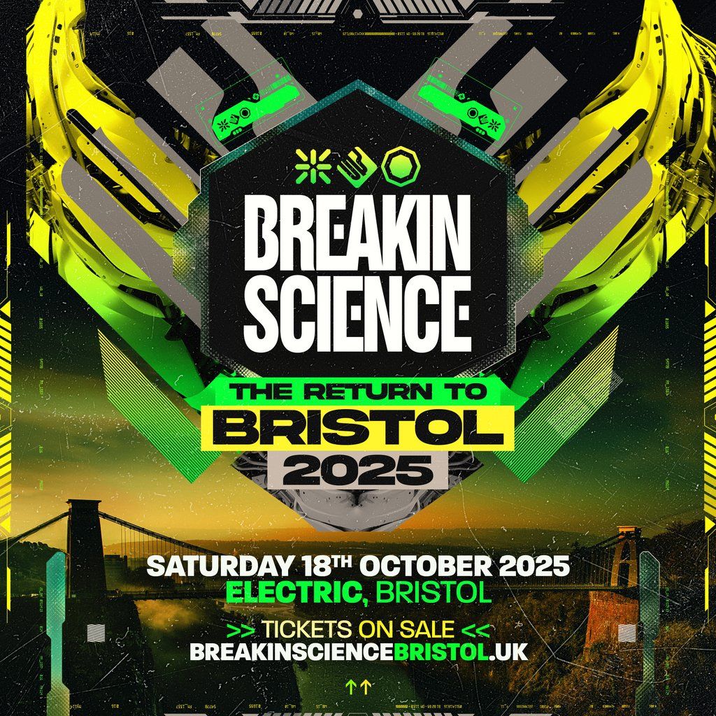 Breakin Science | The Return to Bristol 2025, 18 October | Event in Bristol | AllEvents