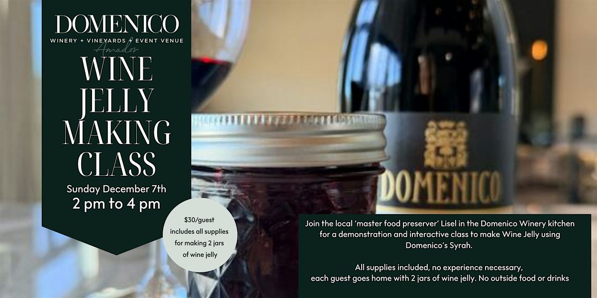 Wine Jelly Making Class, 7 December | Event in Ione | AllEvents