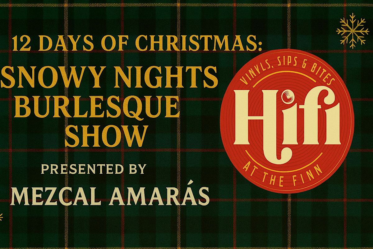 Snowy Nights Burlesque at HiFi at The Finn, 20 December | Event in Houston | AllEvents