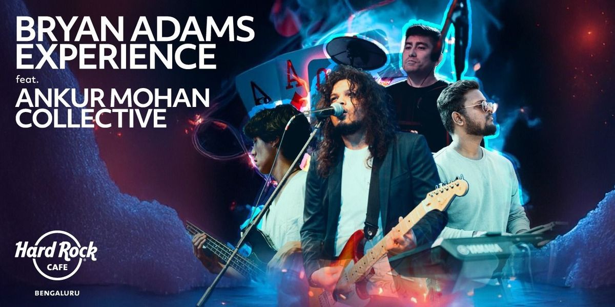 Bryan Adams Experience Ft. Ankur Mohan Collective, 10 July | Event in Bangalore | AllEvents