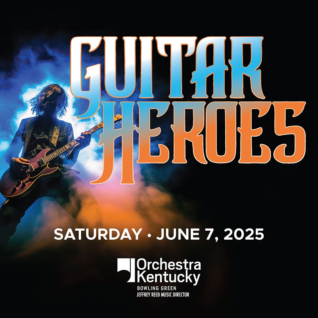 Guitar Heroes at Southern Kentucky Performing Arts Center, 6 June | Event in Bowling Green | AllEvents