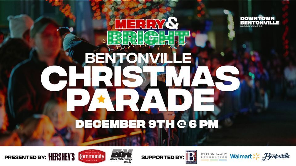 The 2025 Bentonville Christmas Parade, Downtown Bentonville, December 9