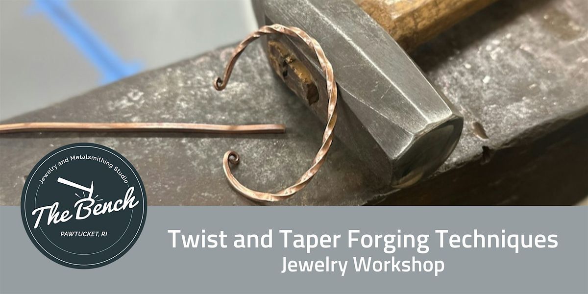 Twist and Taper - Forging Basics, 22 January | Event in Pawtucket | AllEvents