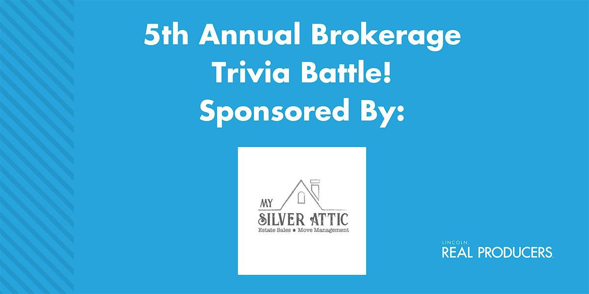 Lincoln Real Producers - 5th Annual Brokerage Trivia Battle