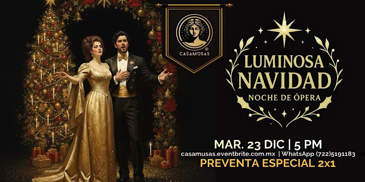 LUMINOSA NAVIDAD | Noche de Ópera, 23 December | Event in Toluca de Lerdo | AllEvents