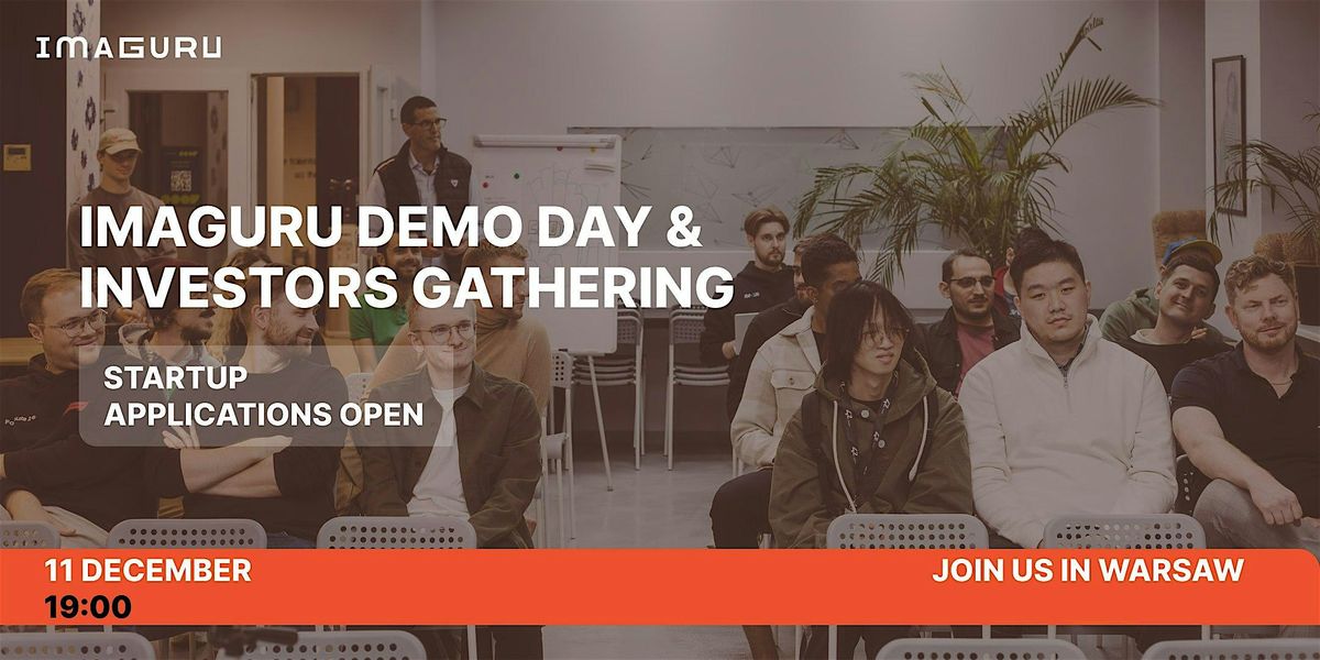 Imaguru Demo Day & Investors Gathering, 11 December | Event in Warszawa | AllEvents