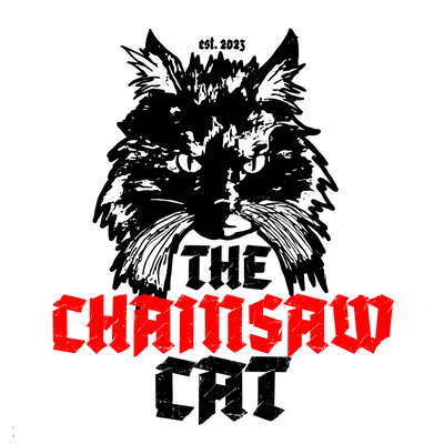 The Chainsaw Cat