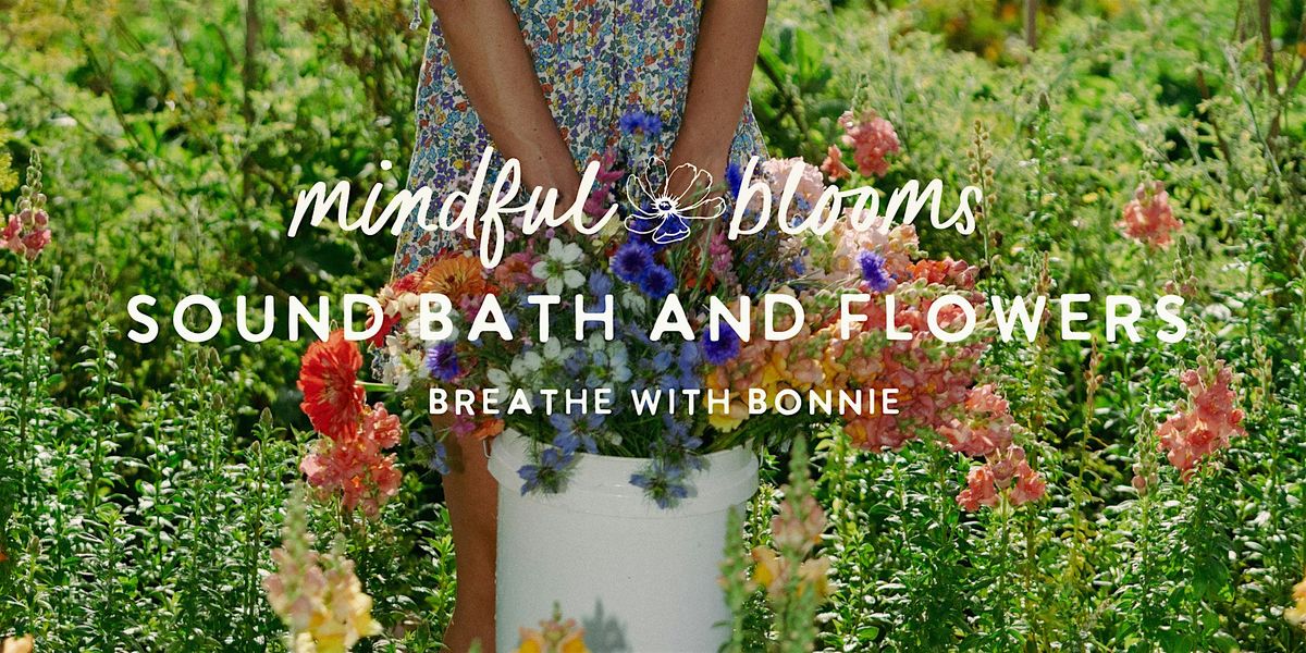 Sound Bath with Bonnie + U-Pick Flowers, 13 December | Event in Myakka City | AllEvents