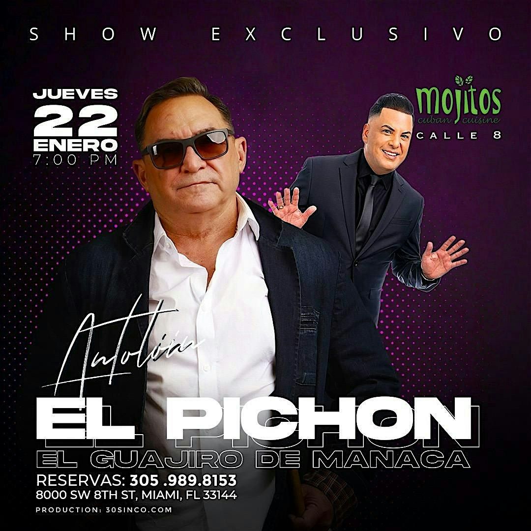 ANTOLIN EL PICHON “ GRAN SHOW “ MOJITOS CALLE 8, 22 January | Event in Miami | AllEvents