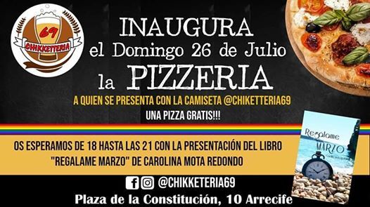 Inauguracion Pizzeria En La Chikketteria69 Chikketteria69 Arrecife July 26 Allevents In
