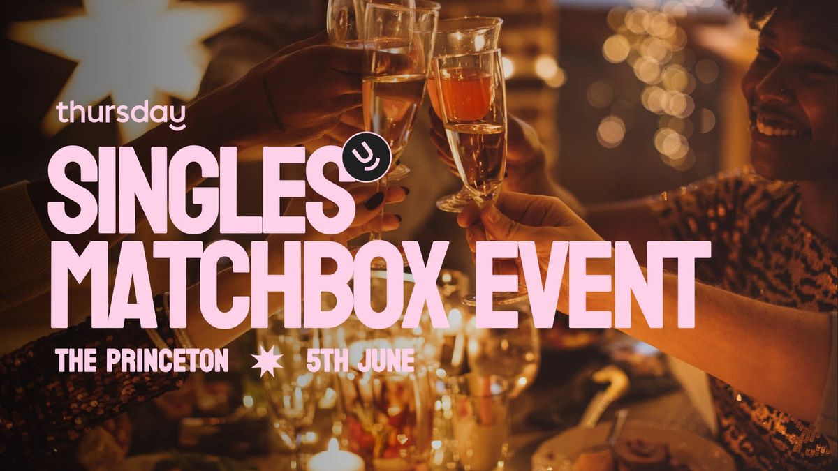 Thursday | The Princeton Matchbox Event | Calgary, 6 June | Event in Calgary | AllEvents