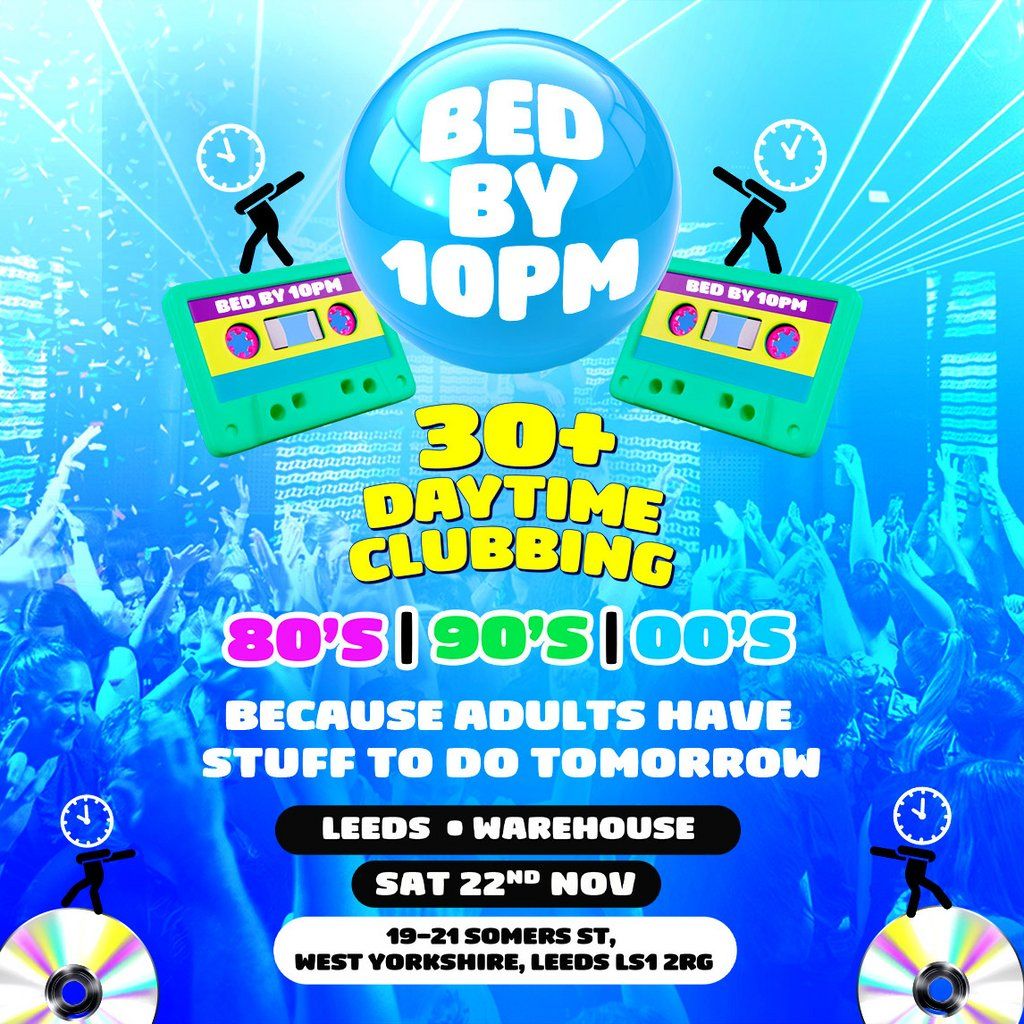 Bed By 10pm Is Coming To Leeds!, 22 November | Event in Leeds | AllEvents
