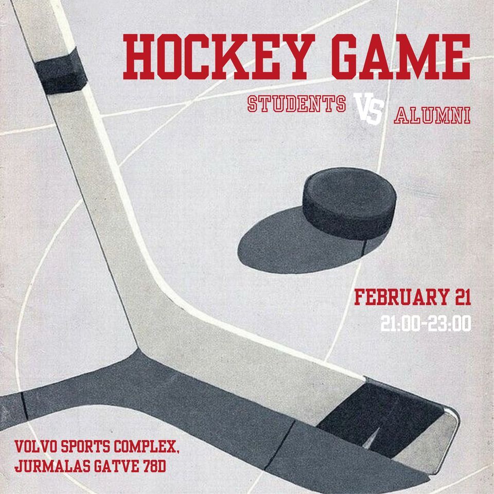 Hockey Game: Students vs Alumni, Volvo Sporta Centrs, Riga, February 21 ...
