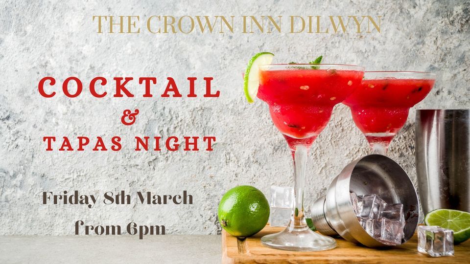 Cocktail & Tapas Night , The Crown Inn Dilwyn, Leominster, 8 March 2024