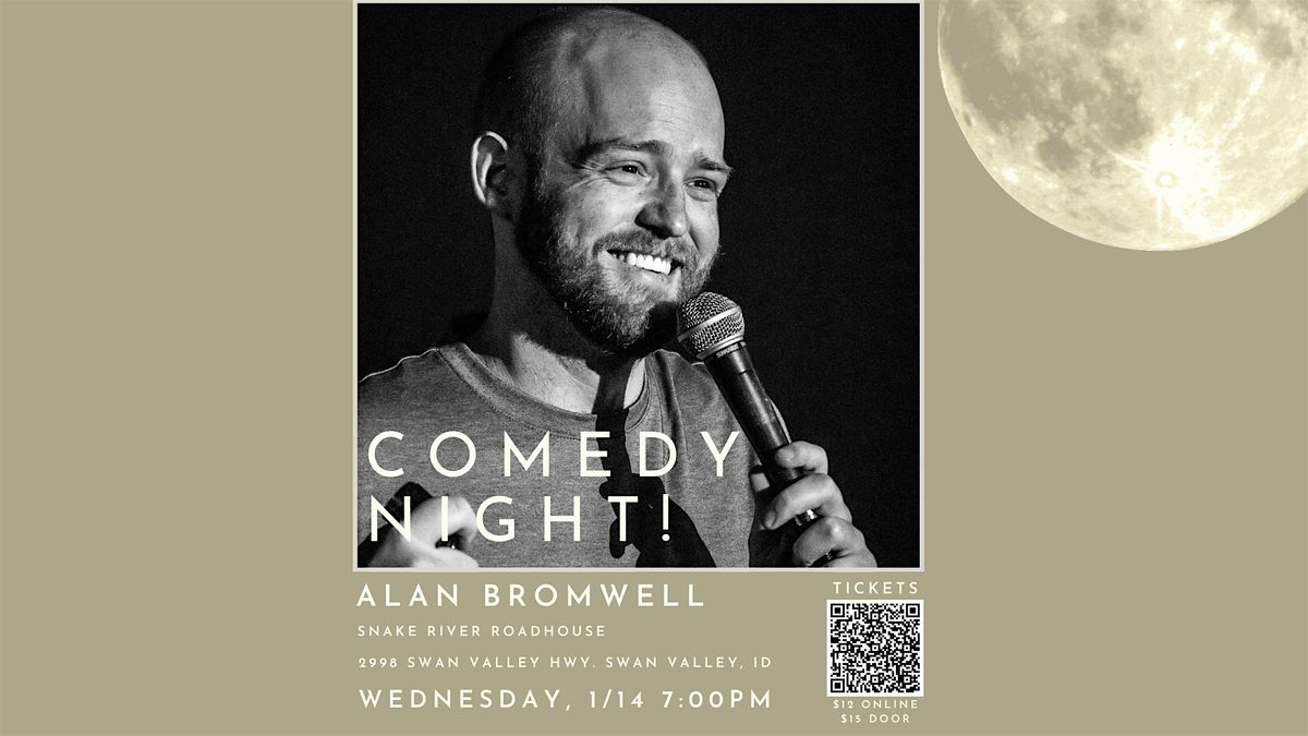 Comedy Night at Snake River Roadhouse ft. Alan Bromwell