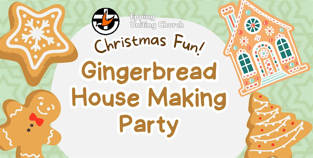 Gigerbread House Making Party, 14 December | Event in Epping | AllEvents