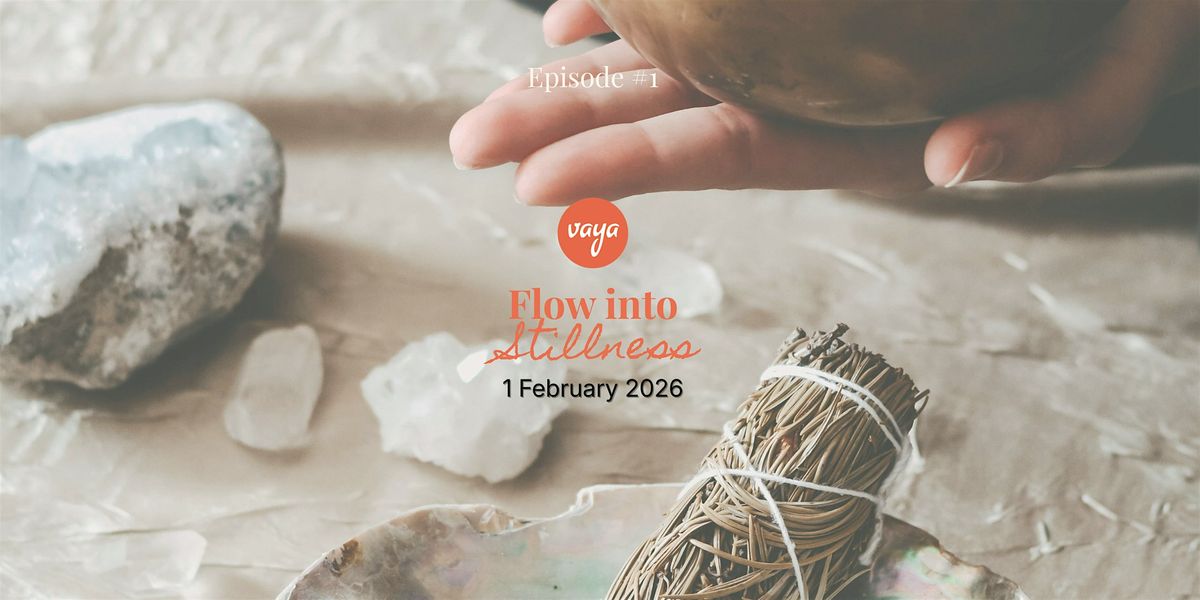 Flow into Stillness - Part I of The Sound Healing Journey Series, 1 February | Event in London | AllEvents