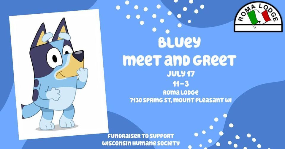 Bluey Meet And Greet Uk Bluey Meet and Greet, Roma Lodge, Racine, July 17 2022 | AllEvents.in