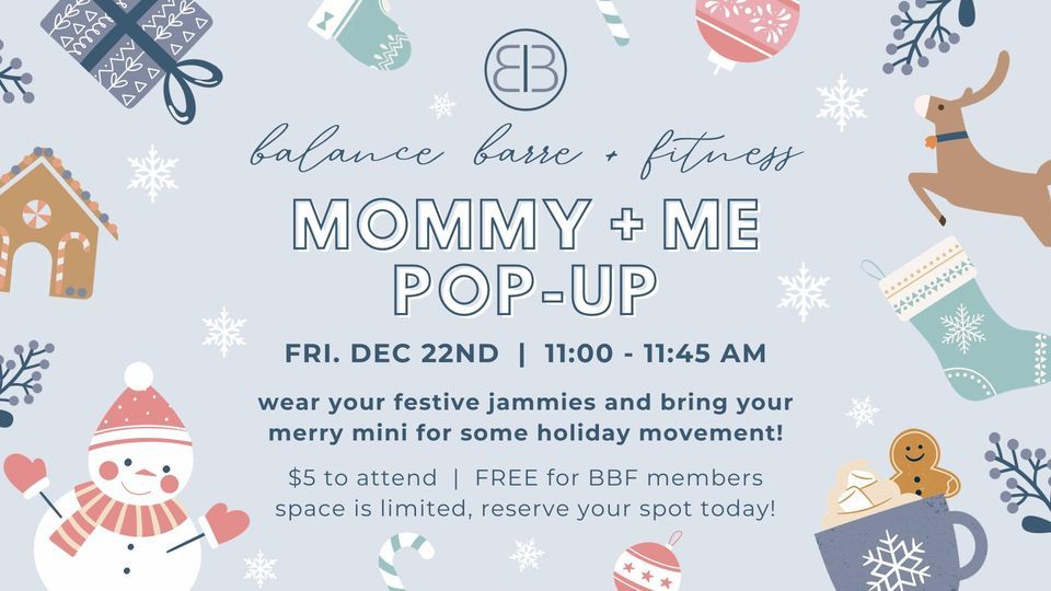 Mommy + Me Movement Popup Holiday Edition, Balance Barre + Fitness