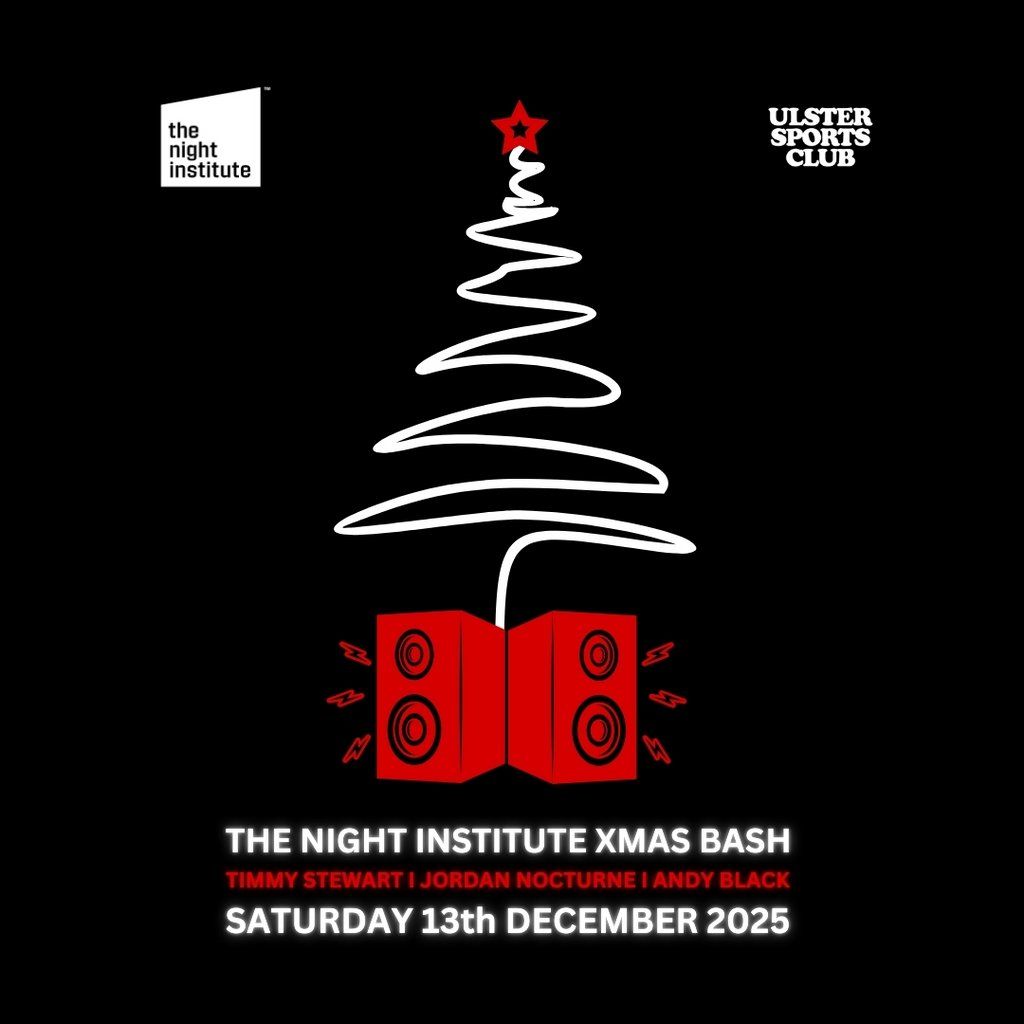 The Night Institute Christmas Bash, 13 December | Event in Belfast  | AllEvents