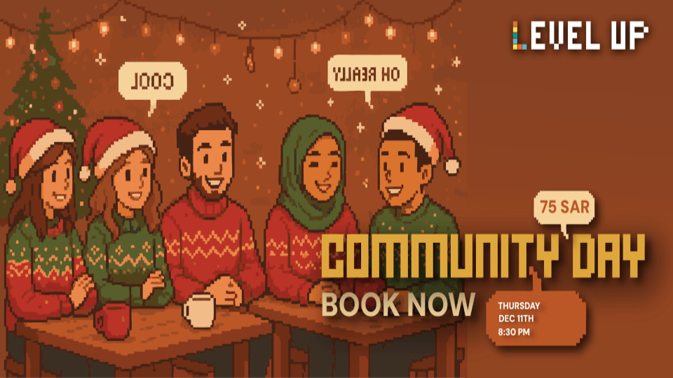 Community day at Level Up in Riyadh, 11 December | Event in Riyadh | AllEvents