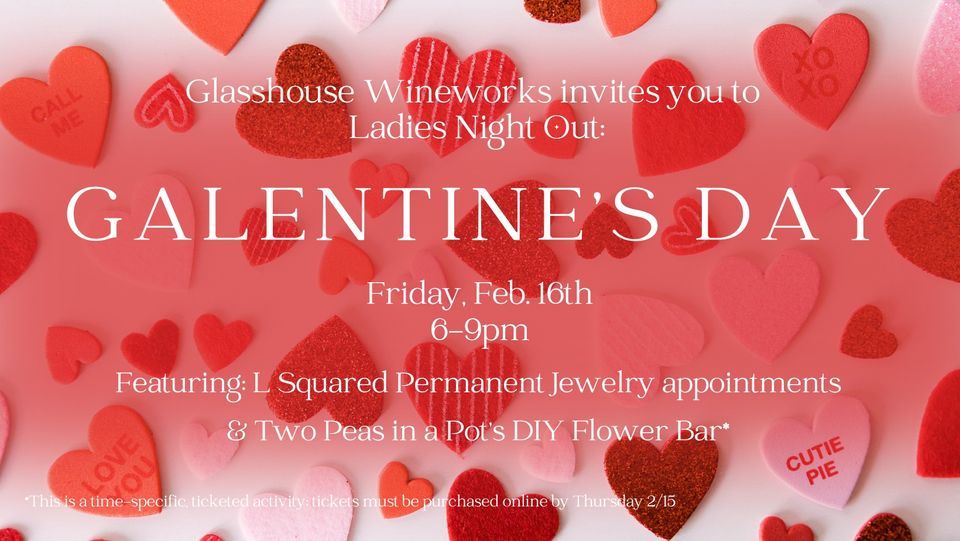 Ladies Night Out Galentines Day, Glasshouse Wineworks, Manheim, February 16 2024 AllEvents.in