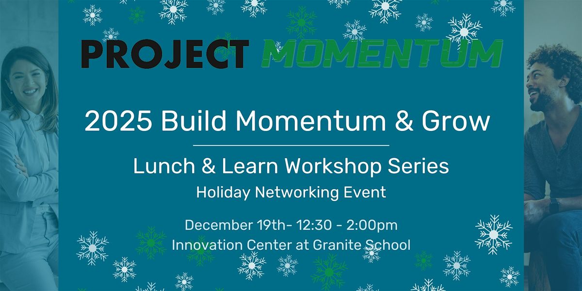 2025 Build Momentum & Grow Lunch & Learn Workshop Series, 19 December | Event in Folsom | AllEvents