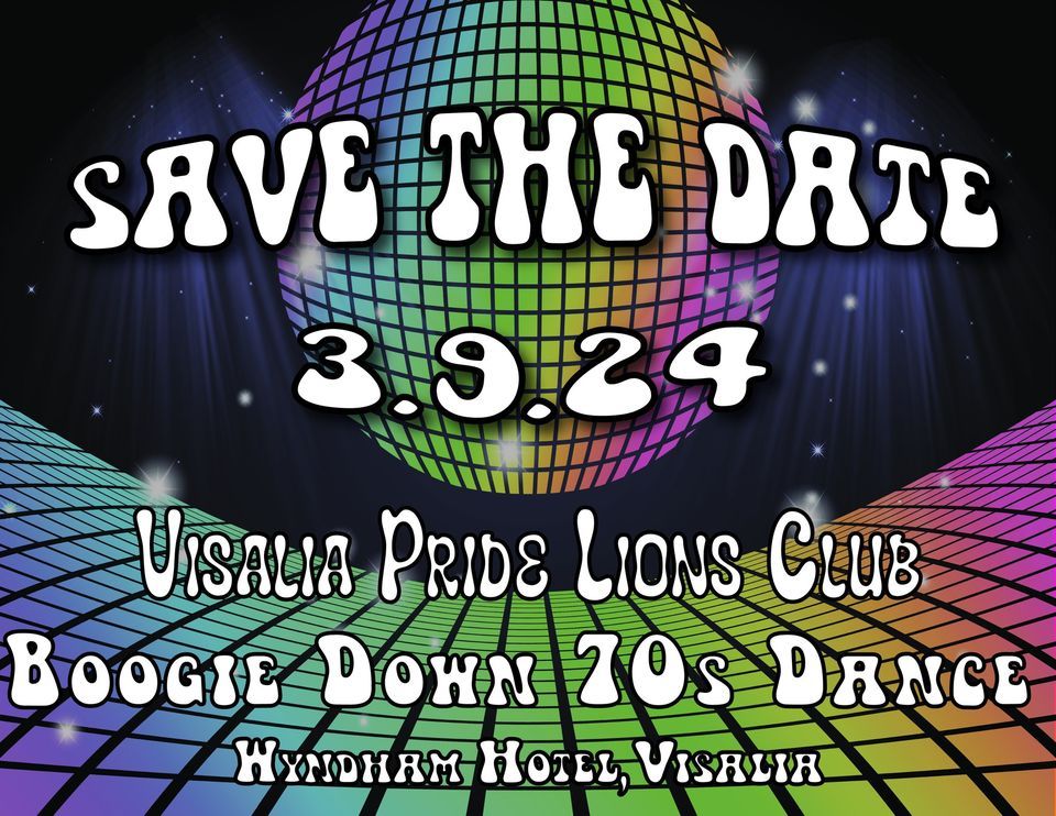 Visalia Pride Lions Boogie Down 70s Dinner Dance, Wyndham Visalia