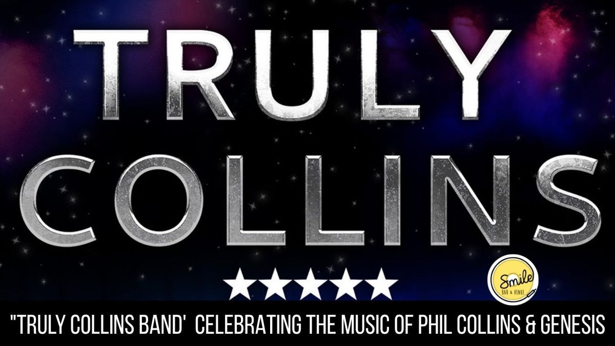 "TRULY COLLINS BAND'  CELEBRATING THE MUSIC OF PHIL COLLINS &amp; GENESIS, 20 February | AllEvents