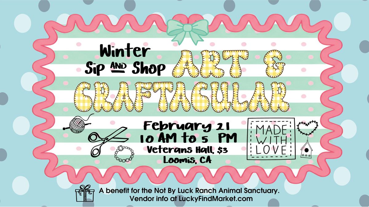 Winter Art & Craftacular Sip & Shop, 21 February | Event in Loomis | AllEvents