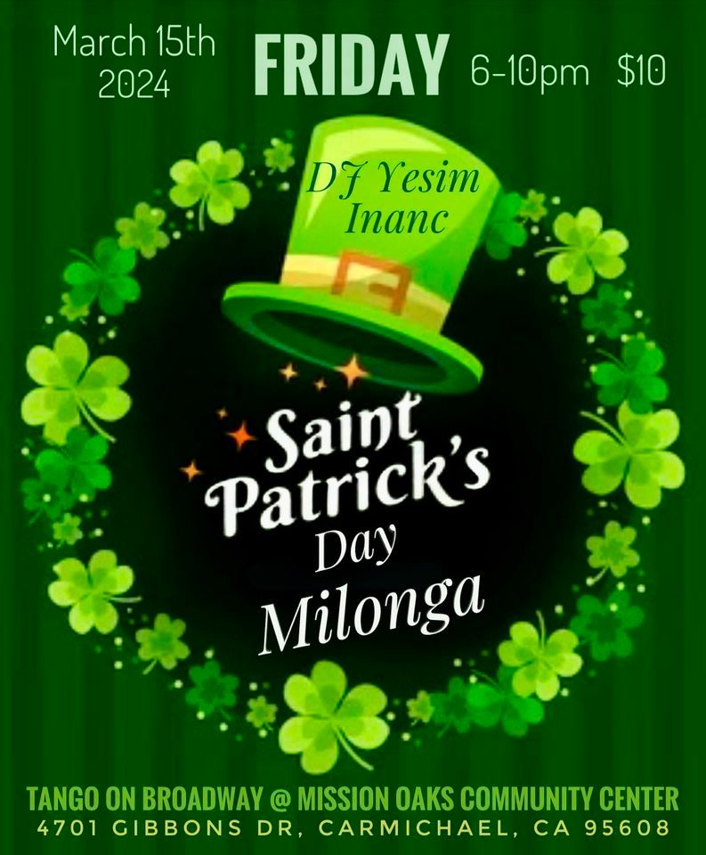 ST PATRICK’S DAY MILONGA, Tango On Broadway Mission Oaks Community