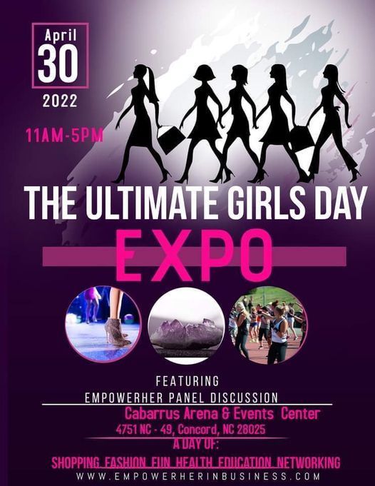 The Ultimate Girls Day Expo Cabarrus Arena Events Center Concord April 30 2022 Allevents In Nyc Design Events 2022