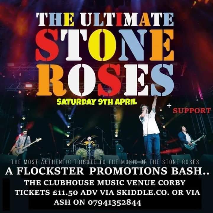 The Ultimate Stone Roses The Clubhouse Music Venue Corby February 25 23 Allevents In The Ultimate Stone Roses The Clubhouse Music Venue Corby February 25 23 Allevents In