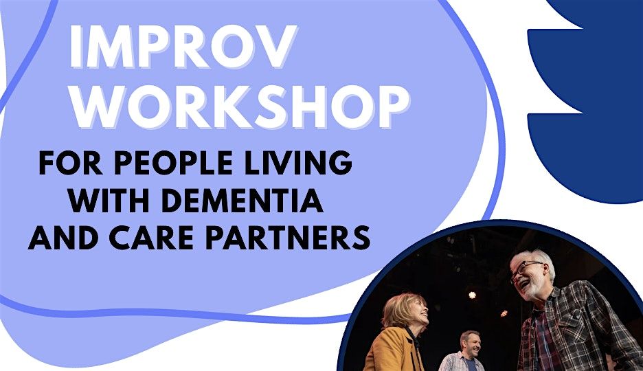 Improv Workshops for People Living with Dementia and Care Partners