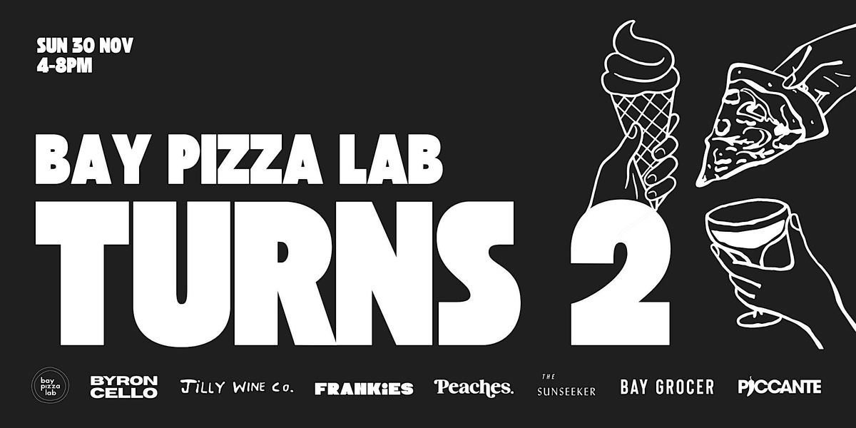 Bay Pizza Lab Turns 2, 30 November | Event in Byron Bay | AllEvents