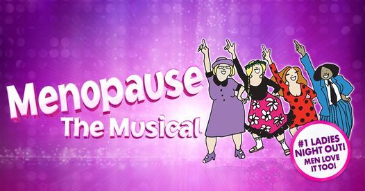 Menopause The Musical Revesby Workers Liverpool August 6 2022 Allevents In August 6 2022 Holiday