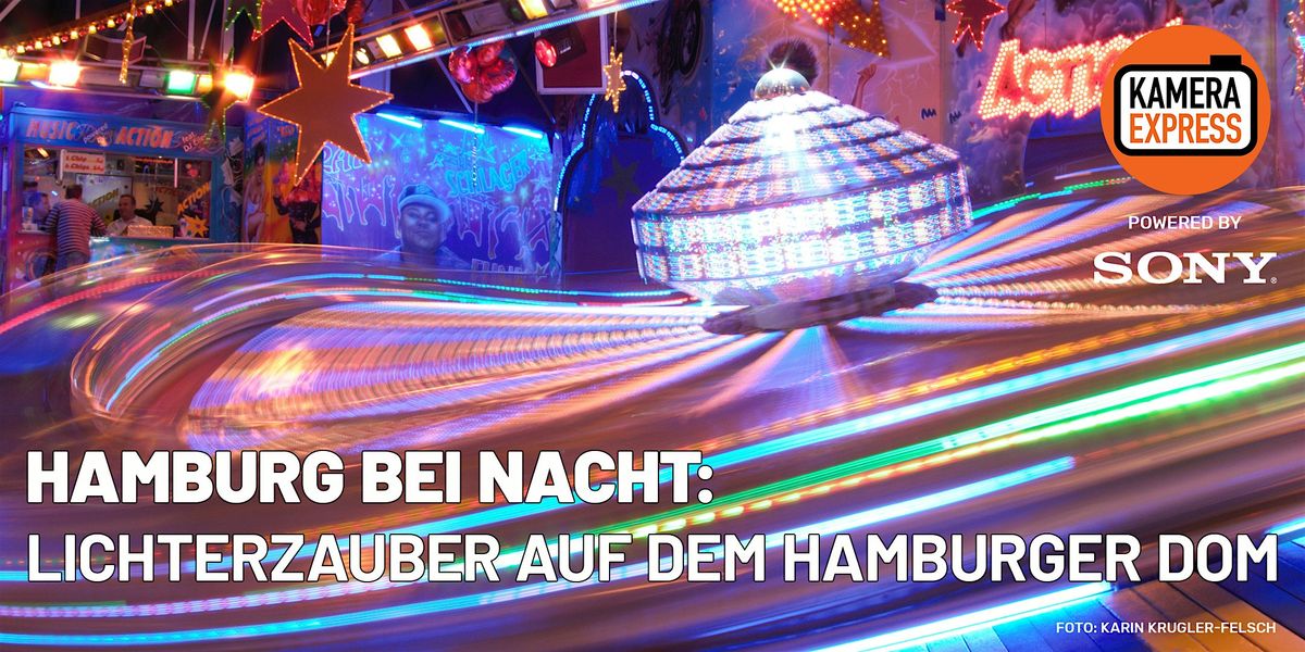 HAMBURG BEI NACHT – LICHTERZAUBER AUF DEM HAMBURGER DOM, 7 December | Event in Hamburg | AllEvents