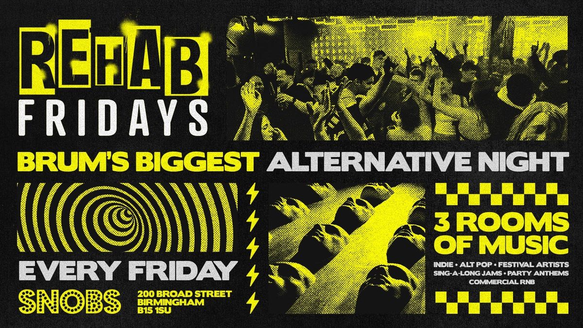 Rehab Friday @ Snobs 💥 22/08, 22 August | Event in Birmingham | AllEvents