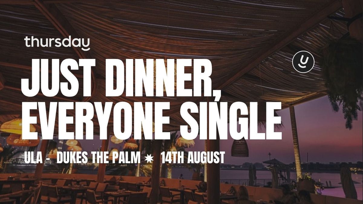 THURSDAY DINNER PARTY | ULA | THE PALM, 14 August | Event in Dubai | AllEvents