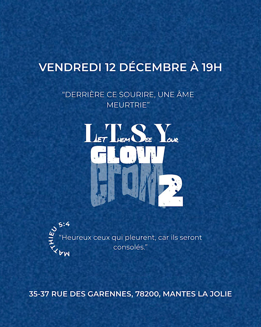 LET THEM SEE YOUR GLOW 2, 12 December | Event in Mantes-la-Jolie | AllEvents