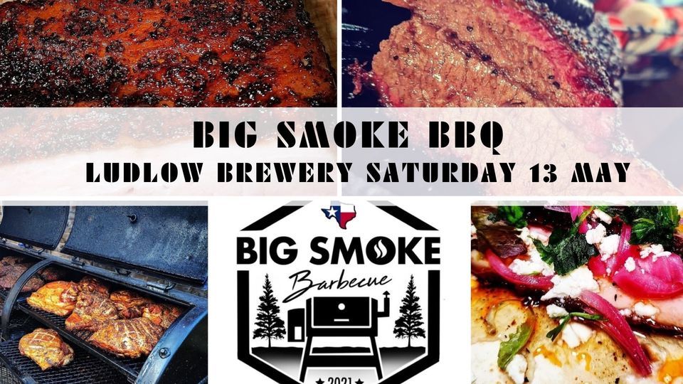 Big Smoke BBQ , Ludlow Brewery, May 13 2023 AllEvents.in