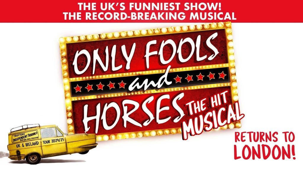 Only Fools & Horses the Musical, 31 May | Event in Sheffield | AllEvents