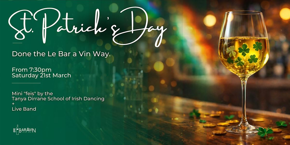St Patrick's Day Celebration at Le Bar a Vin