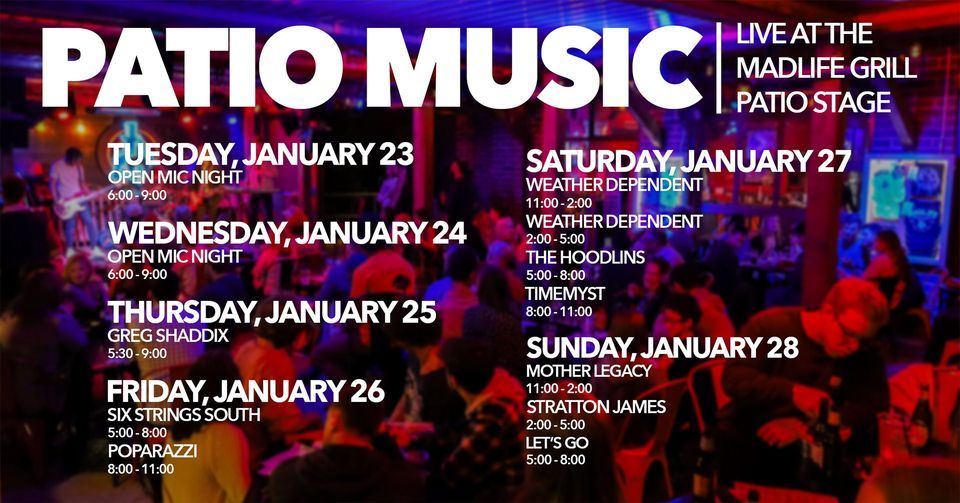 Patio Music — LIVE at the MadLife Grill Patio Stage — FREE EVENT